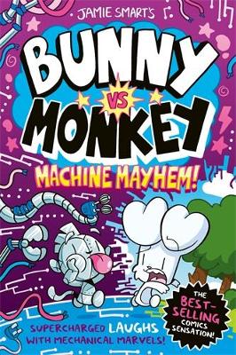 Bunny vs Monkey: Machine Mayhem (a Phoenix Comic Book, from the million-selling Jamie Smart, Illustrator of the Year) book