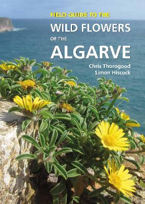 Field Guide to the Wild Flowers of the Algarve book
