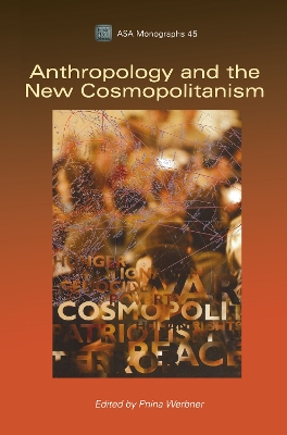 Anthropology and the New Cosmopolitanism by Pnina Werbner