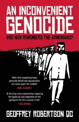 An Inconvenient Genocide: Who Now Remembers the Armenians? book