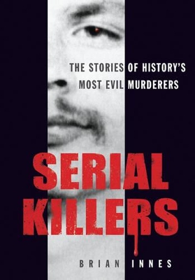Serial Killers by Brian Innes