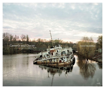 David McMillan: Growth and Decay. Pripyat and the Chernobyl Exclusion Zone book