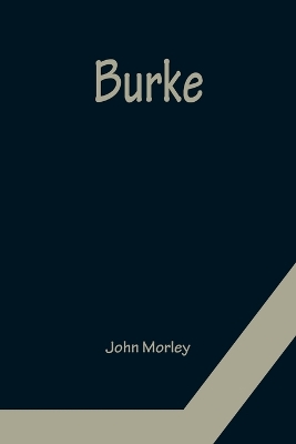 Burke by John Morley