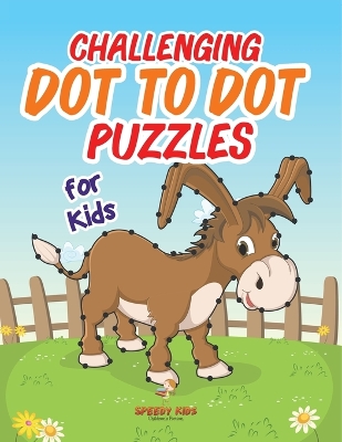 Challenging Dot to Dot Puzzles for Kids by Speedy Kids