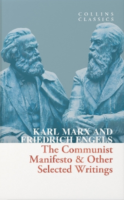 The Communist Manifesto & Other Selected Writings (Collins Classics) book