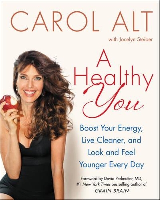 A Healthy You by Carol Alt