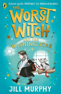 The The Worst Witch and The Wishing Star by Jill Murphy