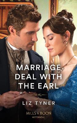 Marriage Deal With The Earl (Mills & Boon Historical) by Liz Tyner