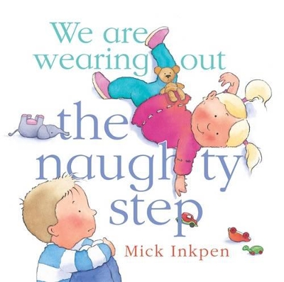 We are wearing out the naughty step book