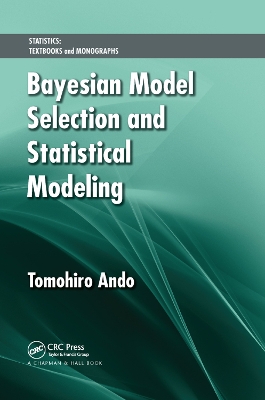Bayesian Model Selection and Statistical Modeling by Tomohiro Ando