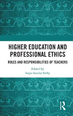 Higher Education and Professional Ethics: Roles and Responsibilities of Teachers book