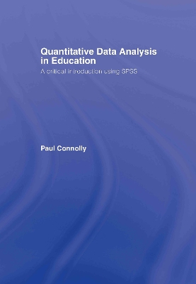 Quantitative Data Analysis in Education by Paul Connolly