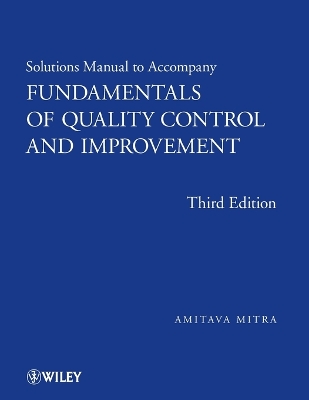 Fundamentals of Quality Control and Improvement by Amitava Mitra