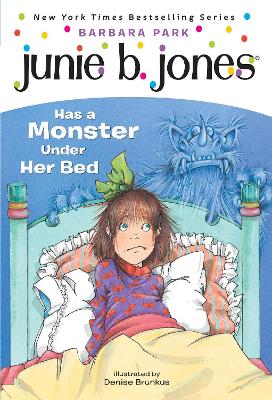 Junie B. Jones Has a Monster under Her Bed book