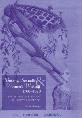 Botany, Sexuality and Women's Writing, 1760-1830 book