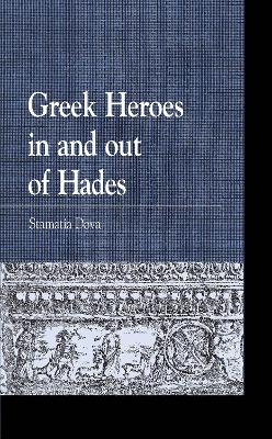 Greek Heroes in and out of Hades book