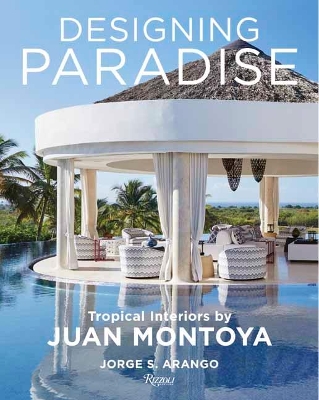 Designing Paradise: Juan Montoya book