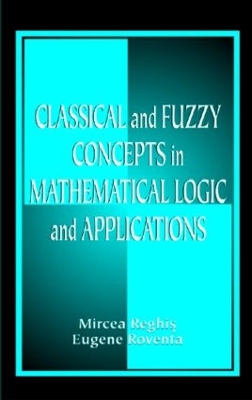 Classical and Fuzzy Concepts in Mathematical Logic and Applications, Professional Version book