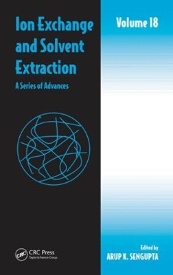 Ion Exchange and Solvent Extraction by Arup K. SenGupta