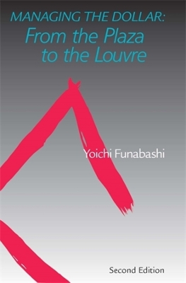 Managing the Dollar – From the Plaza to the Louvre book