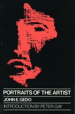 Portraits of the Artist by John E. Gedo