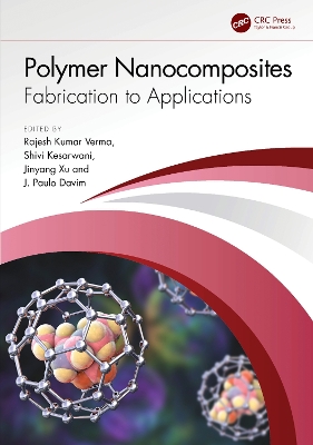 Polymer Nanocomposites: Fabrication to Applications by Rajesh Kumar Verma