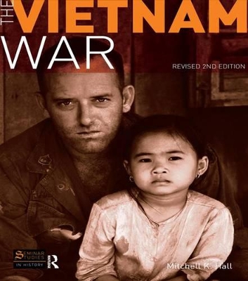 The Vietnam War by Mitchell K. Hall