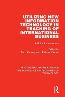 Utilizing New Information Technology in Teaching of International Business by Fahri Karakaya