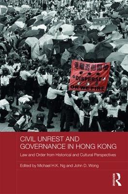Civil Unrest and Governance in Hong Kong by Michael Ng