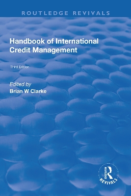 Handbook of International Credit Management by Brian W. Clarke