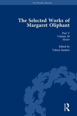 The Selected Works of Margaret Oliphant, Part V Volume 20 by Valerie Sanders