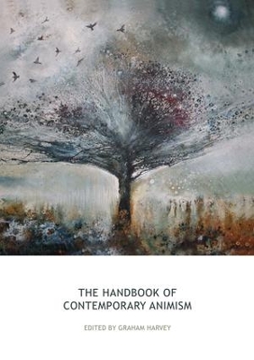 Handbook of Contemporary Animism by Graham Harvey