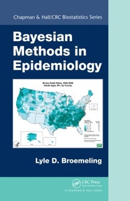 Bayesian Methods in Epidemiology by Lyle D. Broemeling