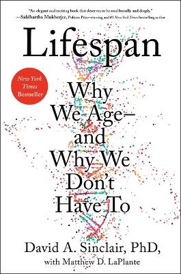 Lifespan: Why We Age--And Why We Don't Have to book