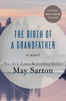 The The Birth of a Grandfather by May Sarton