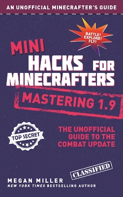Mini Hacks for Minecrafters: Mastering 1.9 book