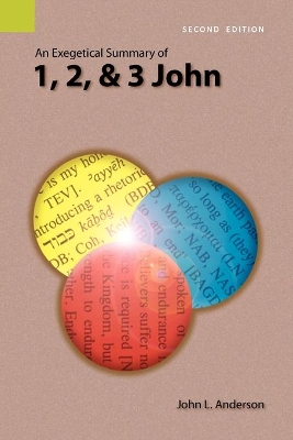Exegetical Summary of 1, 2, and 3 John, 2nd Edition book