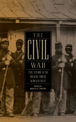The Civil War: The Third Year Told by Those Who Lived It (LOA #234) book