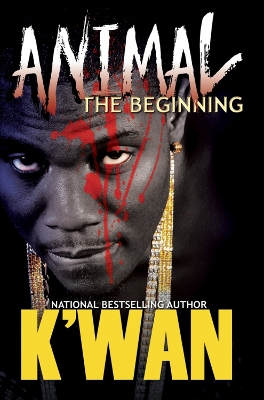 Animal: The Beginning by K'Wan