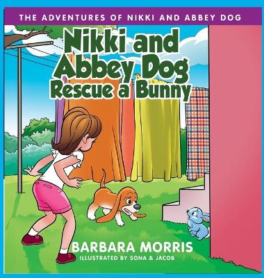 Nikki and Abbey Dog Rescue a Bunny book