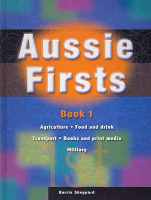 Aussie Firsts: Bk.1 by Barrie Sheppard