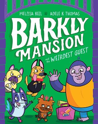 Barkly Mansion and the Weirdest Guest: Barkly Mansion #1 book
