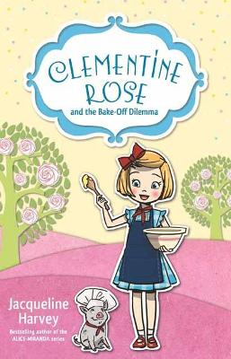 Clementine Rose and the Bake-Off Dilemma 14 book