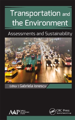 Transportation and the Environment: Assessments and Sustainability by Gabriela Ionescu