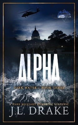 Alpha (Discreet Edition) by J L Drake