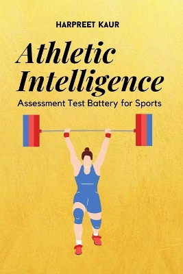 Athletic Intelligence Assessment Test Battery for Sports book