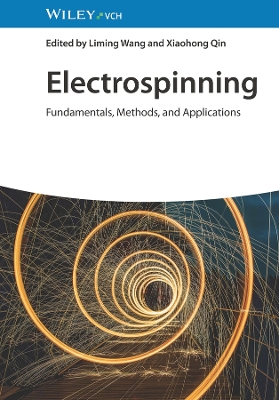 Electrospinning: Fundamentals, Methods, and Applications book