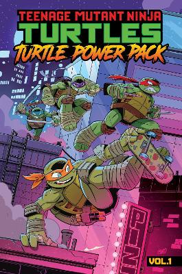 Teenage Mutant Ninja Turtles: Turtle Power Pack, Vol. 1 book