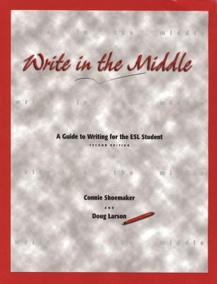 Write in the Middle: A Guide to Writing for the ESL Student book