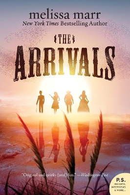 The The Arrivals by Melissa Marr